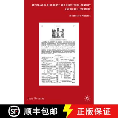 【3-4周达】Antislavery Discourse and Nineteenth-Century American Literature: Incendiary Pictures [9780230621480]