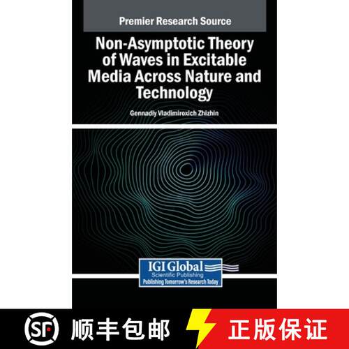 【3-4周达】精装 Non-Asymptotic Theory of Waves in Excitable Media Across Nature and Technology [9781668477458]