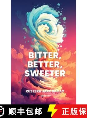 预订 Bitter, Better, Sweeter [9789360169237]