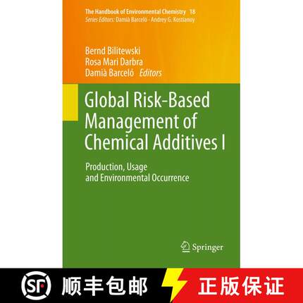 【3-4周达】Global Risk-Based Management of Chemical Additives I : Production, Usage and Environmental... [9783642438356]