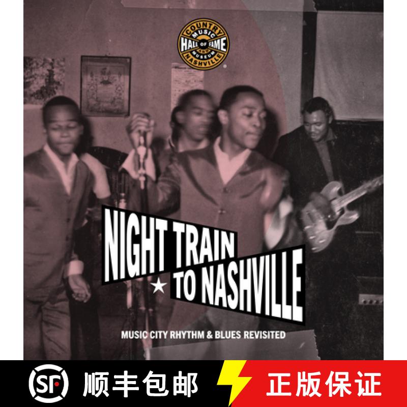 【3-4周达】Night Train to Nashville: Music City Rhythm & Blues Revisited [9780915608447]