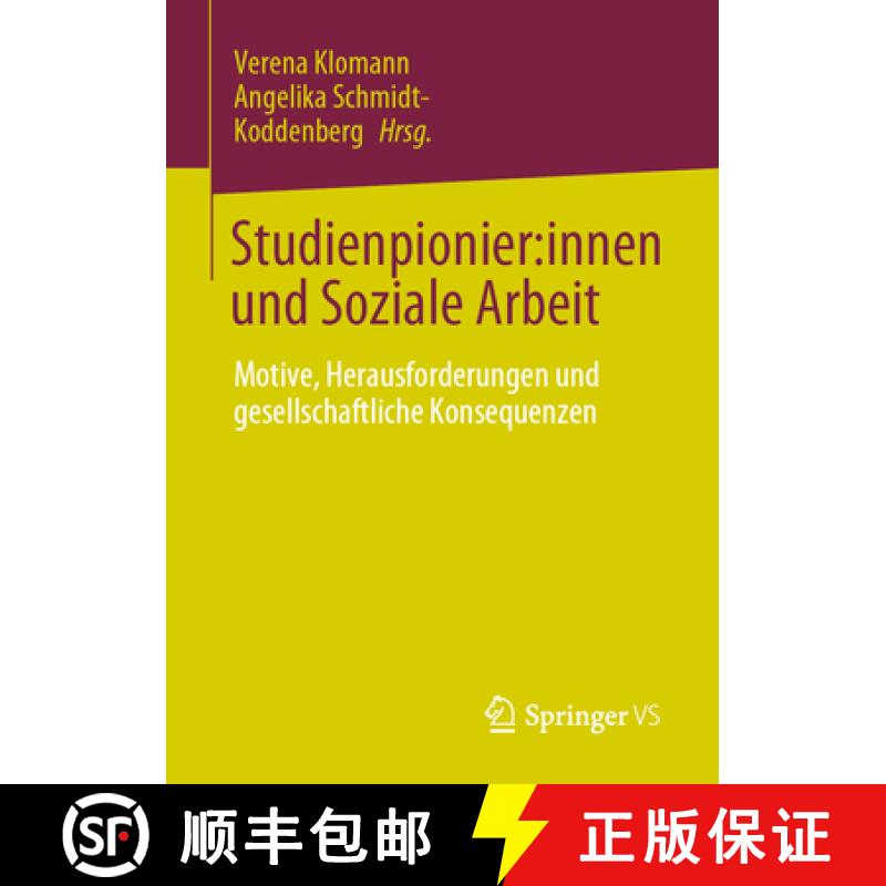 【3-4周达】Studienpionier: Innen Und Soziale Arbeit: Motive, Herausforderungen Und Gesellschaftliche ... [9783658406394]