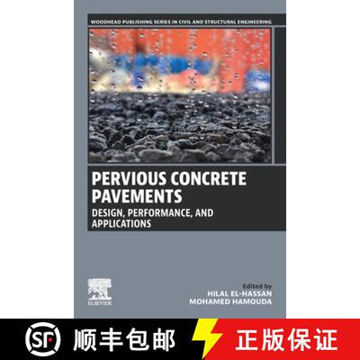 【3-4周达】Pervious Concrete Pavements: Design, Performance, and Applications [9780443217043]