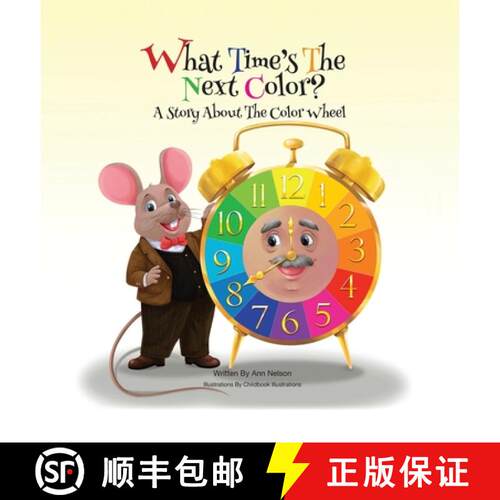 【3-4周达】精装 What Time's the Next Color?: A Story About the Color Wheel [9781637643709]