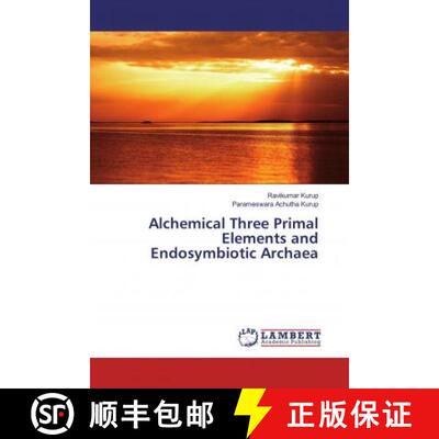 预订 Alchemical Three Primal Elements and Endosymbiotic Archaea [9786200095145]