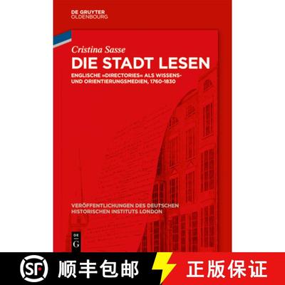 【3-4周达】Die Stadt Lesen: Englische Directories ALS Wissens- Und Orientierungsmedien, 1760-1830 [9783110717808]