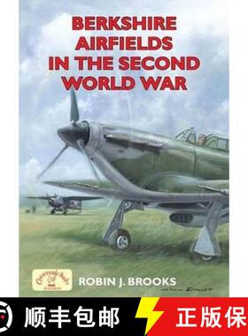【3-4周达】Berkshire Airfields in the Second World War [9781846743290]