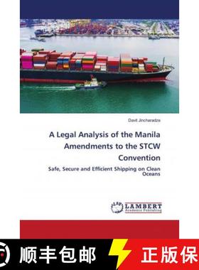 预订 A Legal Analysis of the Manila Amendments to the STCW Convention [9786202674973]