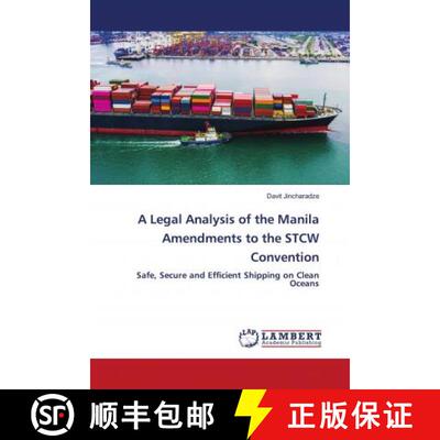 预订 A Legal Analysis of the Manila Amendments to the STCW Convention [9786202674973]
