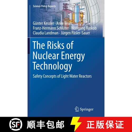 【3-4周达】The Risks of Nuclear Energy Technology : Safety Concepts of Light Water Reactors (Softcove... [9783662512517]