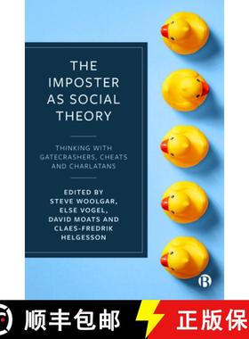 【3-4周达】The Imposter as Social Theory: Thinking with Gatecrashers, Cheats and Charlatans [9781529213072]