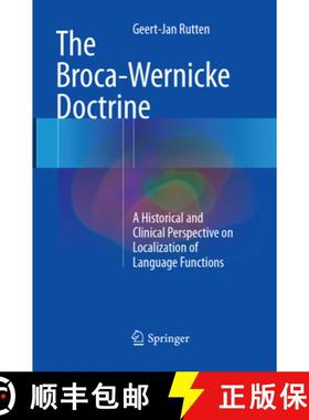 【3-4周达】The Broca-Wernicke Doctrine: A Historical and Clinical Perspective on Localization of Lang... [9783319854403]