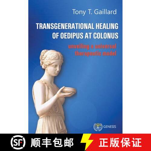 【3-4周达】TRANSGENERATIONAL HEALING  OF OEDIPUS AT COLONUS: Unveiling a Universal  Therapeutic Model [9782940540358]