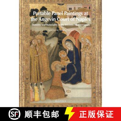 【3-4周达】精装 Portable Panel Paintings at the Angevin Court of Naples : Mobility and Materiality in... [9782503596952]