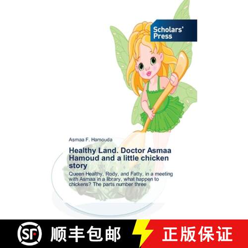 预订 Healthy Land. Doctor Asmaa Hamoud and a little chicken story: Queen Healthy, Rody, and Fatty, in... [9783330650268]