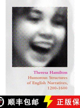 预订 Humorous Structures of English Narratives, 1200-1600 [9781443849494]