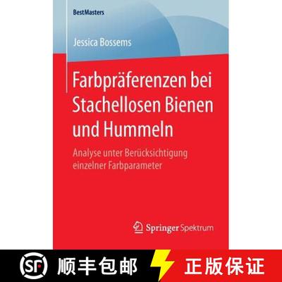 【3-4周达】Farbpräferenzen bei Stachellosen Bienen und Hummeln : Analyse unter Berücksichtigung ein... [9783658097981]