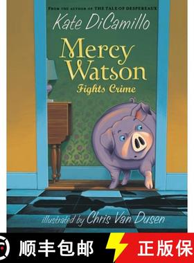 【3-4周达】Mercy Watson Fights Crime: (A Funny and Heartwarming Chapter Book about a Lovable, Toast-E... [9780763649524]