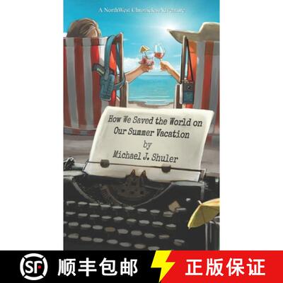 【3-4周达】How We Saved the World on Our Summer Vacation: A NorthWest Chronicles Adventure [9798218042073]