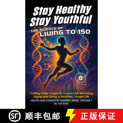 【3-4周达】Stay Healthy, Stay Youthful: The Science of Living to 150 [9781966258278]