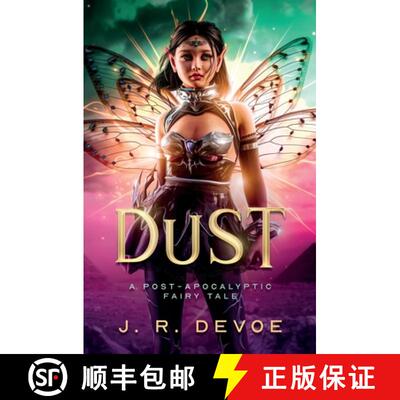 【3-4周达】Dust: A Post-Apocalyptic Fairy Tale [9781777123185]