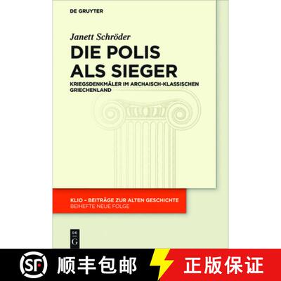 【3-4周达】精装 Die Polis ALS Sieger: Kriegsdenkmäler Im Archaisch-Klassischen Griechenland [9783110626049]
