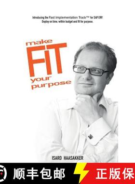 预订 make F.I.T. your purpose: Introducing the Fast Implementation Track for SAP ERP. Deploy on time,... [9780957455511]