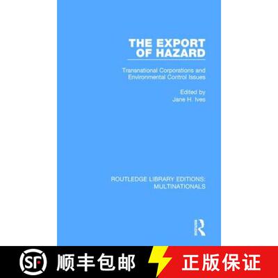 【3-4周达】The Export of Hazard : Transnational Corporations and Environmental Control Issues [9781138242906]