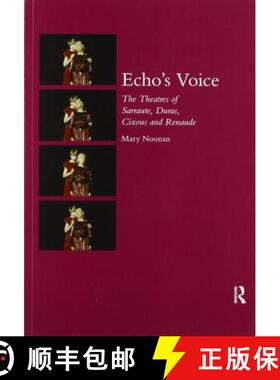【3-4周达】Echo's Voice: The Theatres of Sarraute, Duras, Cixous and Renaude [9780367600297]