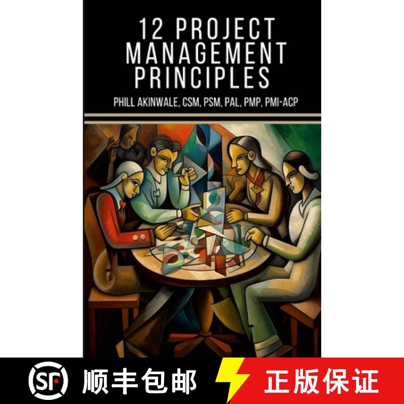 【2-3周达】12 Principles of Project Management: The Time Machine Tale (A PMP(R) and CAPM(R) Exam Stud... [9781934579251]