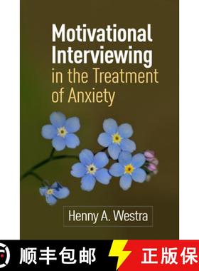 【3-4周达】Motivational Interviewing in the Treatment of Anxiety [9781462525997]