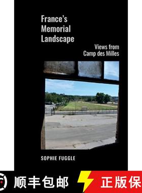 【3-4周达】France's Memorial Landscape: Views from Camp Des Milles [9781837644780]
