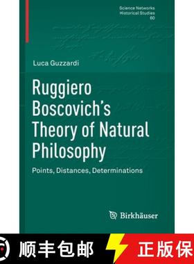 【3-4周达】Ruggiero Boscovich's Theory of Natural Philosophy : Points, Distances, Determinations [9783030520953]