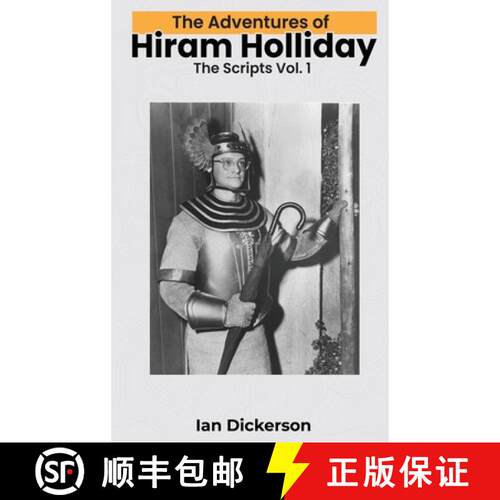 【3-4周达】精装 The Adventures of Hiram Holliday (hardback): The Scripts Vol. 1 [9798887711621]