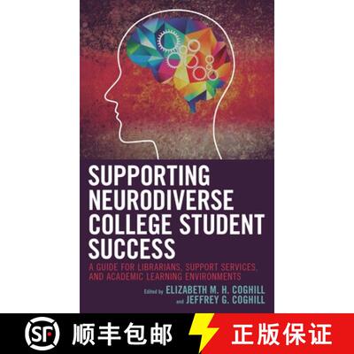 【3-4周达】精装 Supporting Neurodiverse College Student Success : A Guide for Librarians, Student Sup... [9781538137369]