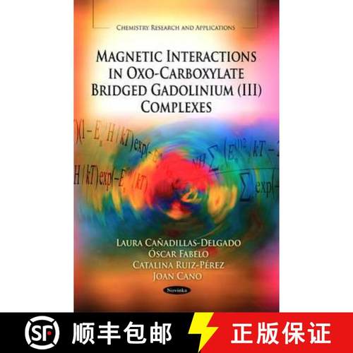 【3-4周达】Magnetic Interactions in Oxo-Carboxylate Bridged Gadolinium (III) Complexes [9781617610974]