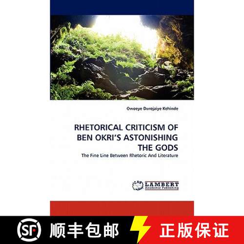预订 Rhetorical Criticism of Ben Okri's Astonishing the Gods [9783844390513]