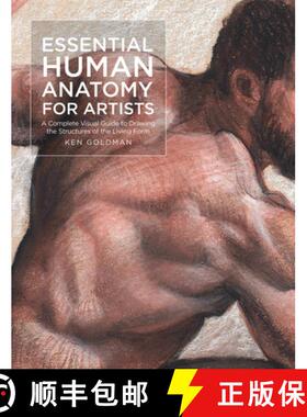 预订 Essential Human Anatomy for Artists: A Complete Visual Guide to Drawing the Structures of the Li... [9781631599590]
