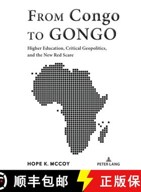 【3-4周达】From Congo to GONGO : Higher Education, Critical Geopolitics, and the New Red Scare [9781636671741]