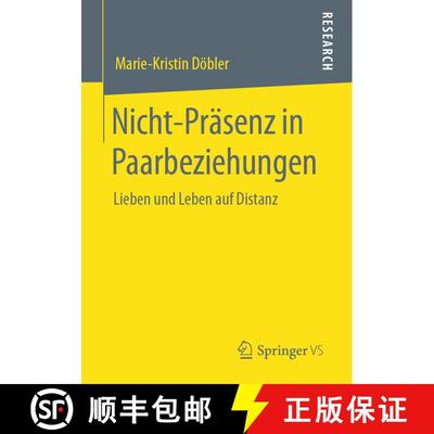 【3-4周达】Nicht-Präsenz in Paarbeziehungen : Lieben und Leben auf Distanz [9783658294472]