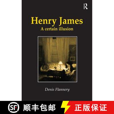 【3-4周达】精装 Henry James: A Certain Illusion [9780754602484]