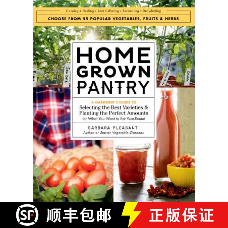 【3-4周达】Homegrown Pantry: A Gardener's Guide to Selecting the Best Varieties & Planting the Perfec... [9781612125787]