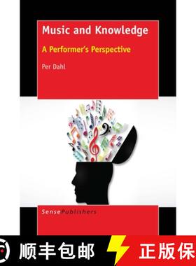 预订 Music and Knowledge: A Performer's Perspective: A Performer's Perspective [9789463008853]