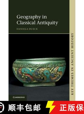【3-4周达】Geography in Classical Antiquity. Daniela Dueck with Contributions by Kai Brodersen [9780521120258]