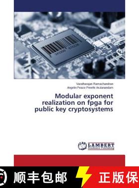 预订 Modular exponent realization on fpga for public key cryptosystems [9783659692871]