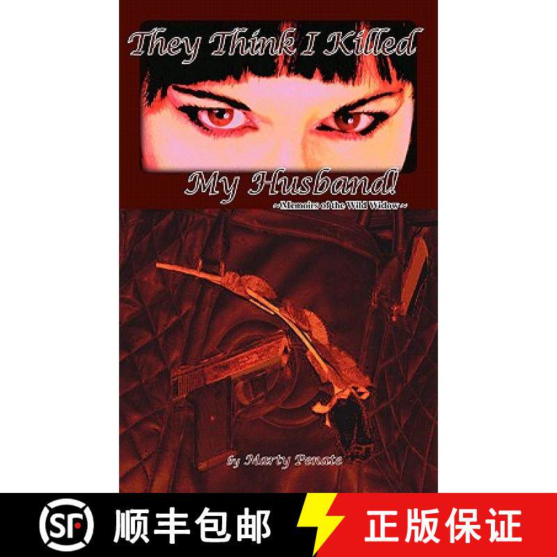 预订 They Think I Killed My Husband!: Memoirs of the Wild Widow [9780984249725]