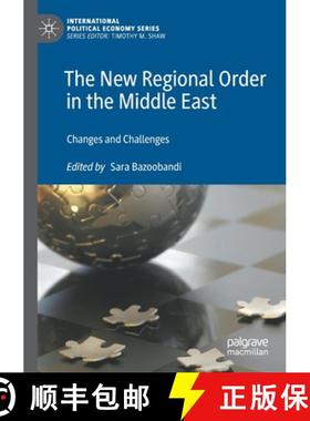 【3-4周达】The New Regional Order in the Middle East : Changes and Challenges [9783030278878]