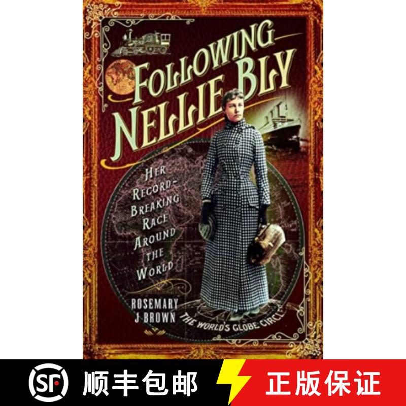 【2-3周达】Following Nellie Bly: Her Record-Breaking Race Around the World [9781399000529]