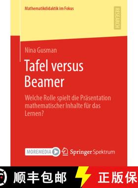 【3-4周达】Tafel versus Beamer : Welche Rolle spielt die Präsentation mathematischer Inhalte für da... [9783658377885]