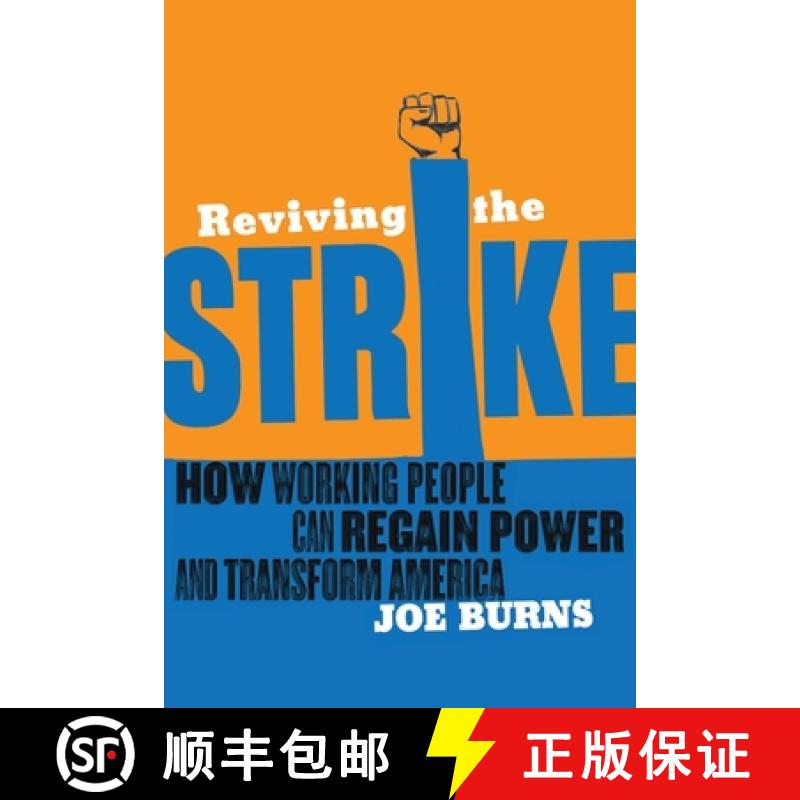 【3-4周达】Reviving the Strike: How Working People Can Regain Power and Transform America [9781935439240]